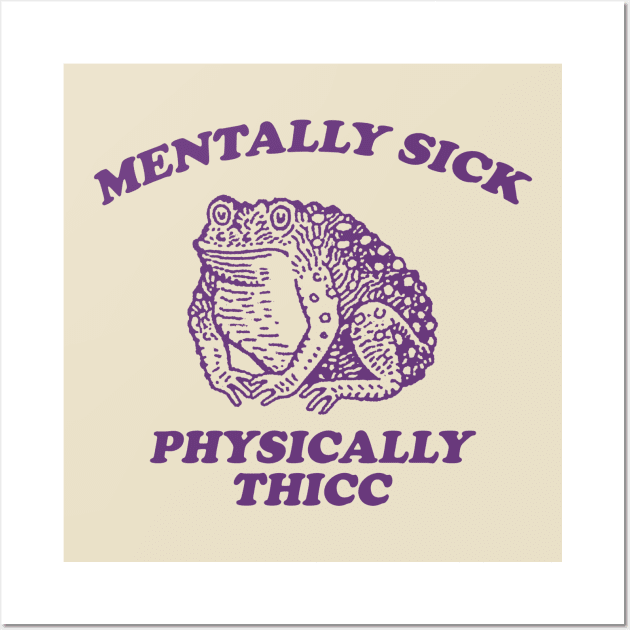 Mentally sick physically thicc Unisex Retro Cartoon T Shirt, Weird T Shirt, Meme T Shirt, Trash Panda Wall Art by Justin green